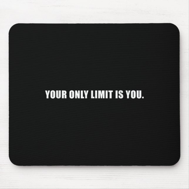 Mousepad Your Only Limit Is You Insrational Motivational Sl (Frente)