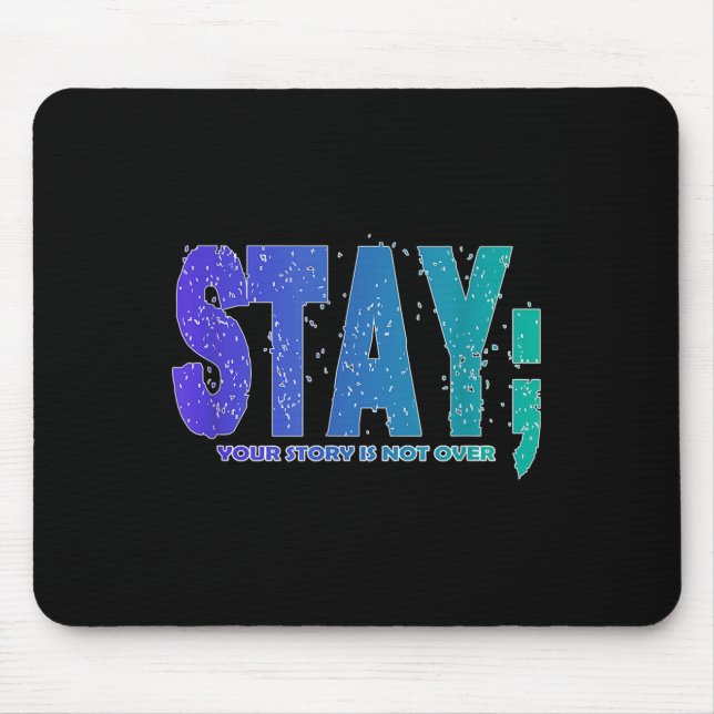 Mousepad Your Story Is Not Over Stay Suicide Prevention Awa (Frente)