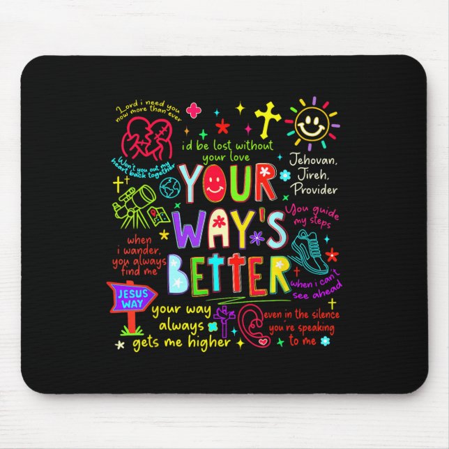 Mousepad Your Way Is Better Proverbs 16_9 Faith Apparel  (Frente)