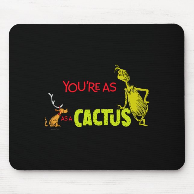 Mousepad Youre As Cuddly As A Cactus Quote  (Frente)