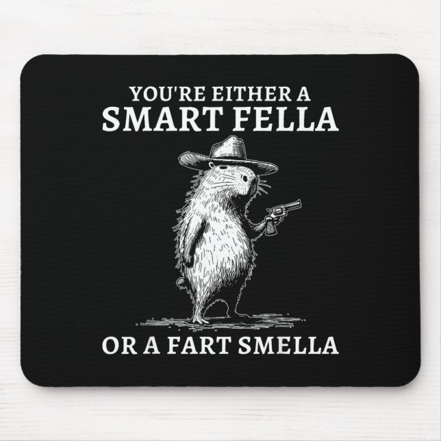 Mousepad You're Either A Smart Fella Or A Fart Smella Funny (Frente)