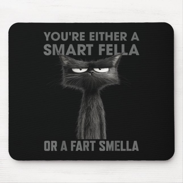 Mousepad You're Either A Smart Fella Or A Fart Smella Funny (Frente)