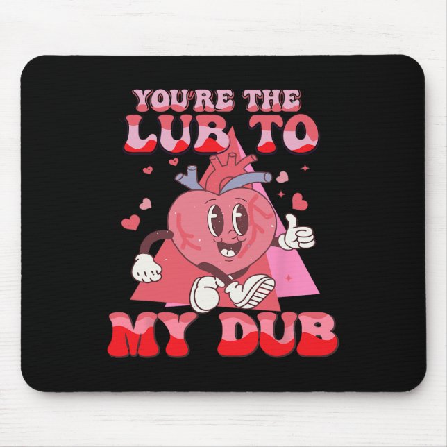 Mousepad You're The Lube To My Dub Cvicu Nurse Valentine Ca (Frente)