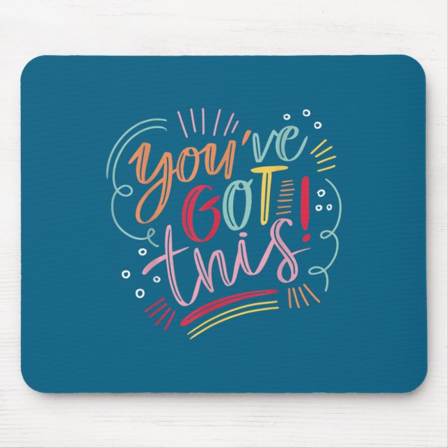 Mousepad You've Got This! Motivational Insration Sitive Vib (Frente)