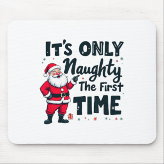 Mousepad Zany It's Only Naughty The First Time Santa Christ
