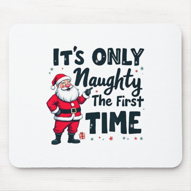 Mousepad Zany It's Only Naughty The First Time Santa Christ (Frente)