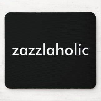 Mousepad Zazzlaholic