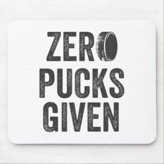 Mousepad Zero Pucks Given Sarcastic Adult Hockey Men's Wome