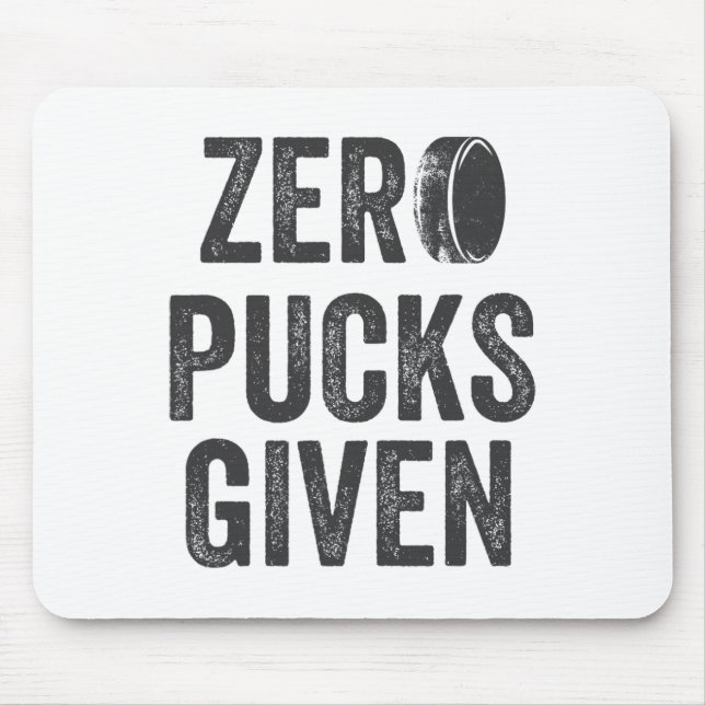 Mousepad Zero Pucks Given Sarcastic Adult Hockey Men's Wome (Frente)