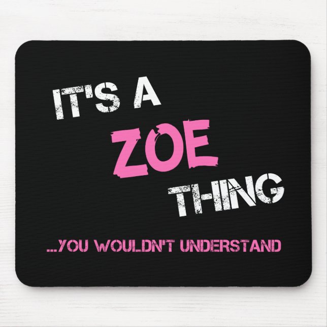 Mousepad Zoe, coisa que você não entenderia o nome (Frente)