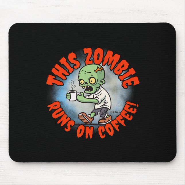 Mousepad Zombie Frit camisetas, Viciada em Café de Hallowee (Frente)