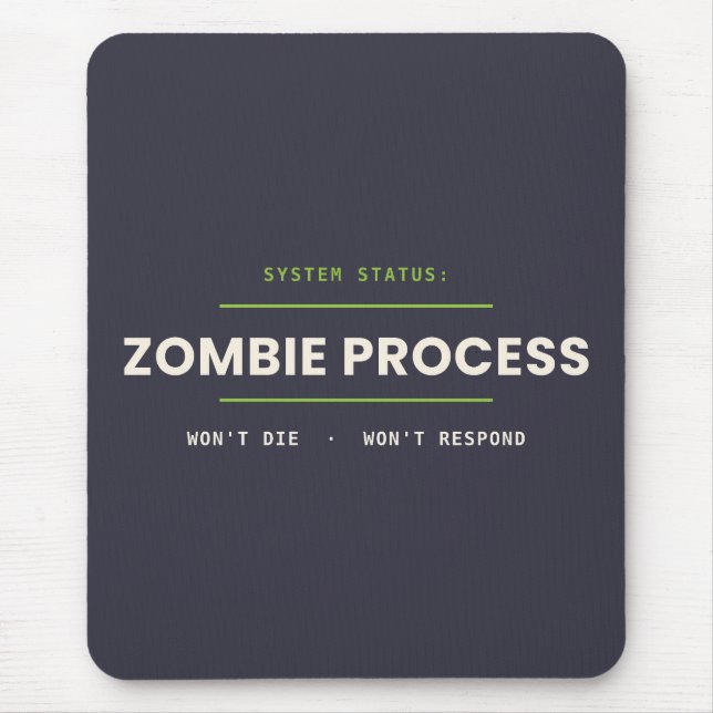 Mousepad Zombie Process Won't Die Sysadmin Halloween (Frente)