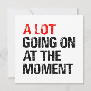 Muito acontecendo no momento