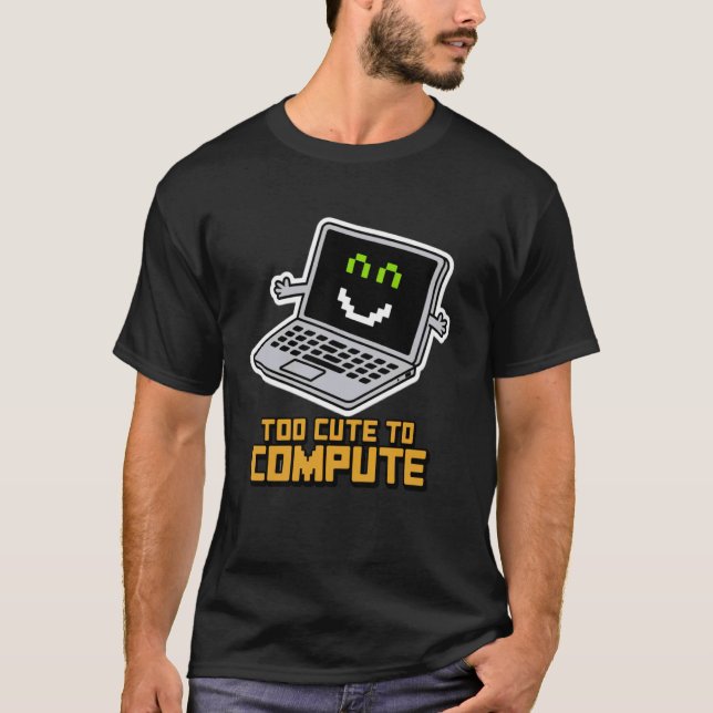 Muito Fofo para Computar Camiseta Divertida de Gee (Frente)