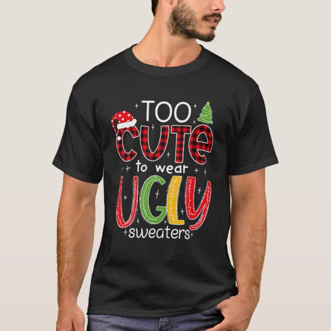 Muito Fofo Para Usar Uma Suéter Feia Natal Diverti (Frente)
