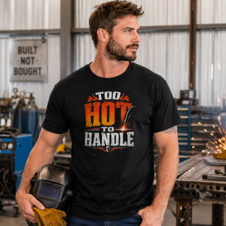 Muito Quente Para Lidar Camisa de Soldagem Camiset
