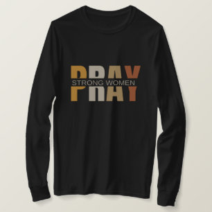 Mulheres Fortes Rezam Camiseta de Leve Longa