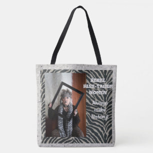 Mulheres rebeldes SEMPRE fazem história Tote Bag