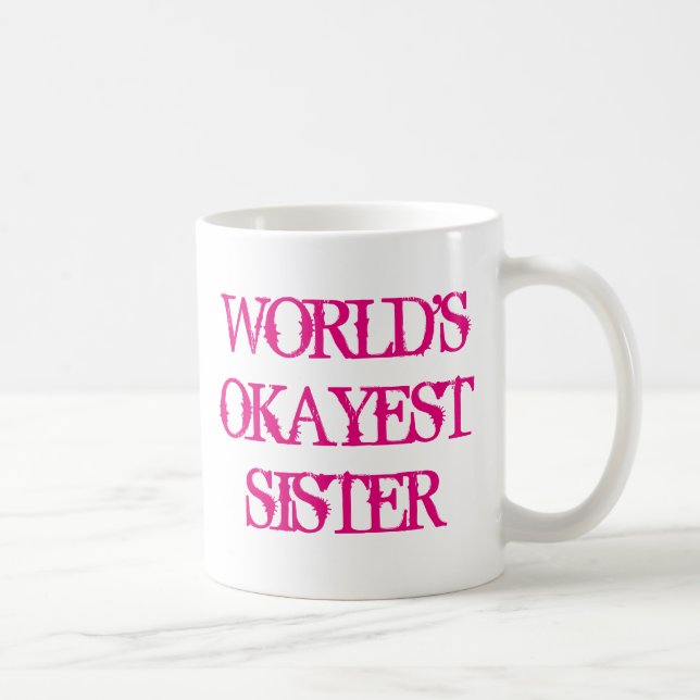 Mundos Okayest Irmã caneca de café (Direita)