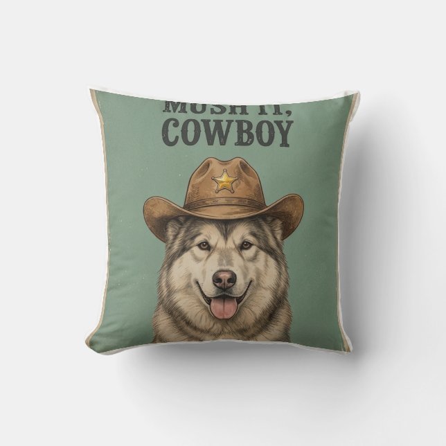 "Mush It, Cowboy" Almofada Husky com chapéu de cow (Frente)