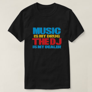 Música É Minha Camisa De Drogas