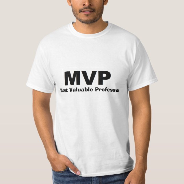 MVP a maioria de professor valioso Camisa (Frente)