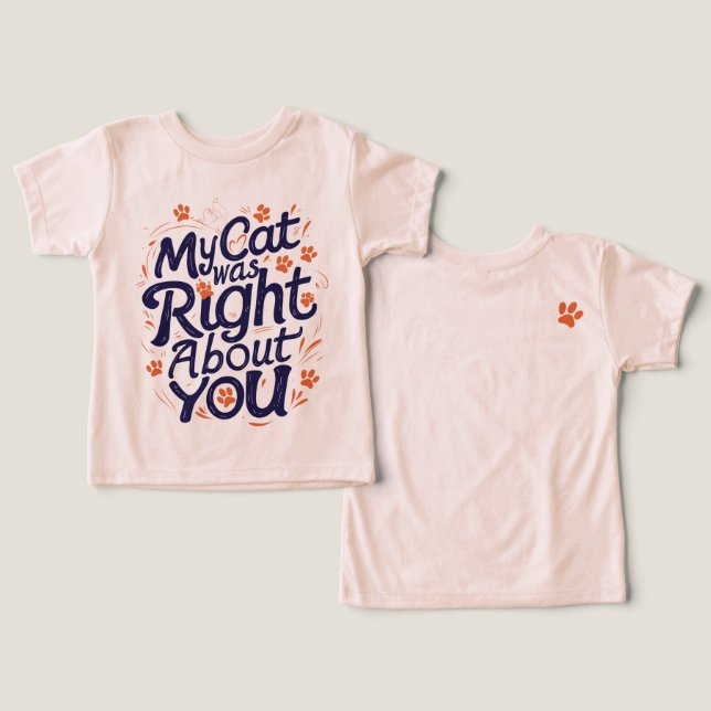My Cat Was Right About You –Cat Lover (Design Frente e Verso)
