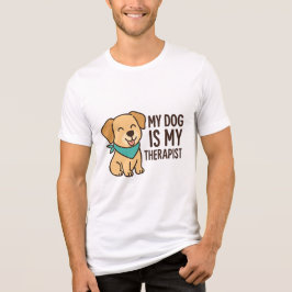 My Dog Is My Therapist Funny Dog Lover Quote