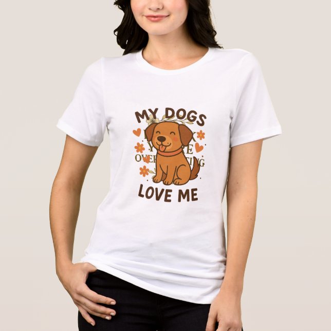 My Dogs Love Me Cute Dog Lover Quote (Frente)