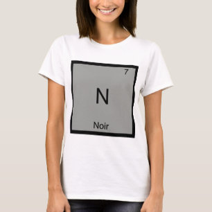 N - Noir Camiseta engraçada símbolo de elemento qu