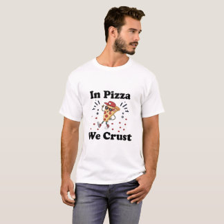 Na Pizza Nós Crust – Camiseta Divertida para Amant