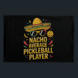 Nacho Average Pickleball Player<br><div class="desc">Nacho Average Pickleball Player</div>
