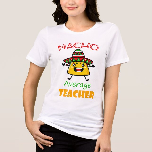 Nacho Média do Professor Funny Taco Pun Shirt para (Frente)