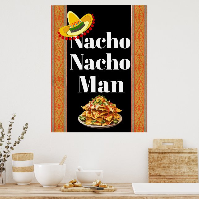 Nacho Nacho Man Poster (Cozinha)