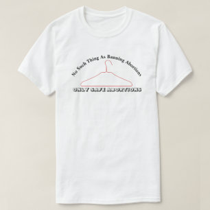 Nada Como Proibir Abortos...... Camisa T