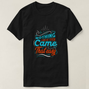 Nada de excelente veio tão fácil para os Camisetas