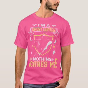 Nada Me Sacres Camisa Divertida de Caça a Fantasma