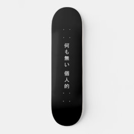 Nada Pessoal Kanji Skateboard