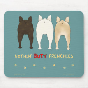 Nada termina Frenchies Mousepad