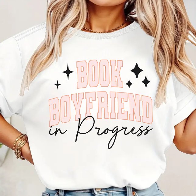 Namorado do Livro em Camisa em Andamento, Presente (book boyfriend sweatshirt, bookish shirt, bookish sweatshirt, reader gift, librarian gift, book gift)