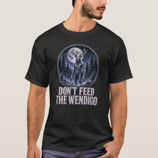 Não Alimente a Camiseta do Criptídeo Wendigo