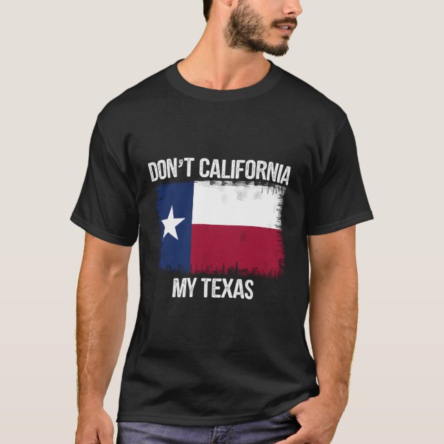 Não California Meu Texas Camisa Texasflag Retro (Frente)