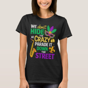 Não Camisa Não Esconda Desfile Louco Isso