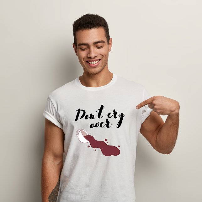 Não chore sobre a camisa de café Derramar (Criador carregado)