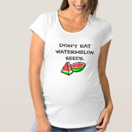 Não coma sementes de melancia camiseta engraçada d