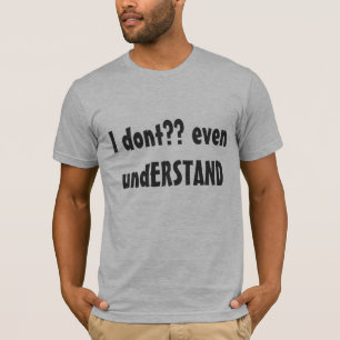 Não compreenda a camisa