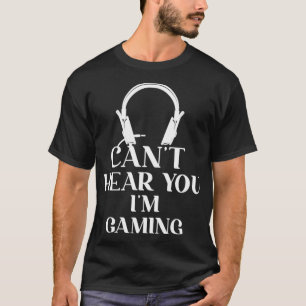 Não Consigo Ouvir-Te A Jogar Camisa Jogar Videos g