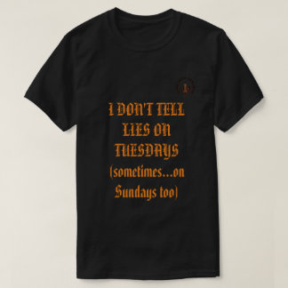 Não digo mentiras às terças Camiseta Damicrática