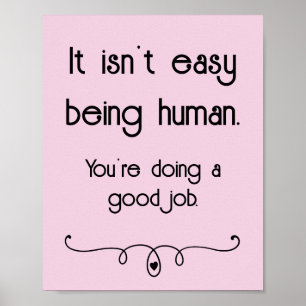 Não é fácil ser Poster de bom trabalho humano