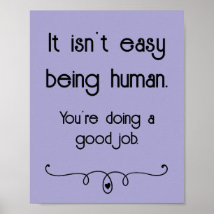 Não é fácil ser Poster de bom trabalho humano